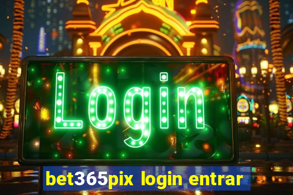 bet365pix login entrar